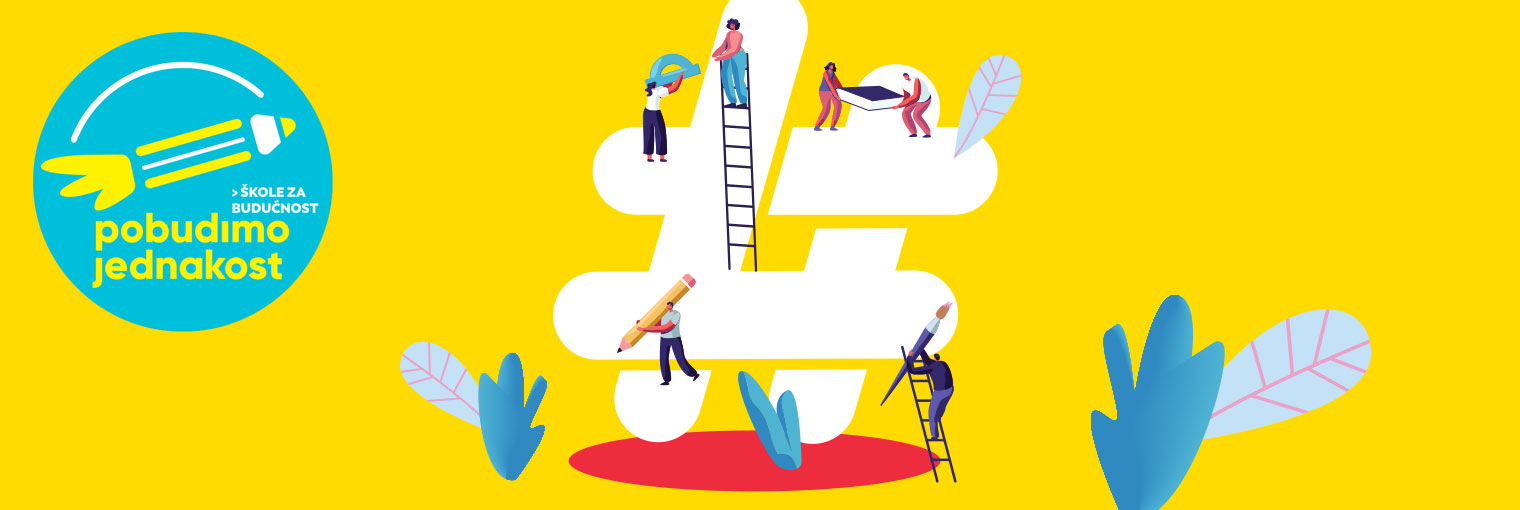 Projekt Pobudimo jednakost – jedinstveni program za stručnjake obrazovnog sustava u borbi protiv stereotipa